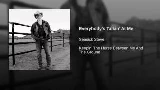 Everybody’s Talkin’ At Me
