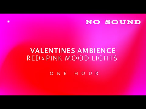 Subscriber Request - Valentine's Mood Lights - NO SOUND ~ Red and Pink Screensaver - 1 HOUR