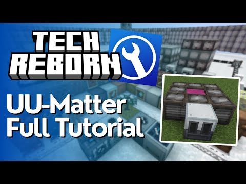 UU Matter Full Tutorial for Tech Reborn