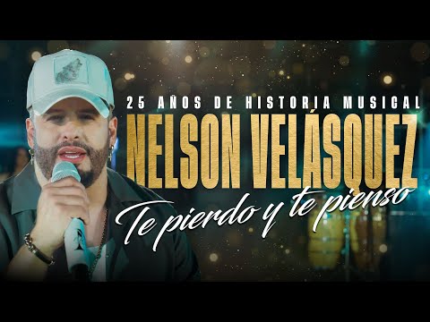 Nelson Velásquez, Te Pierdo Y Te Pienso - Video Oficial
