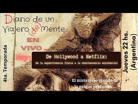 De Hollywood a Netflix: de la Supervivencia Física a la Obsolescencia Existencial. (EN VIVO)