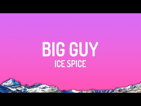 Ice Spice - Big Guy