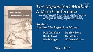 Horace Walpole’s The Mysterious Mother: A Mini-conference. Session I
