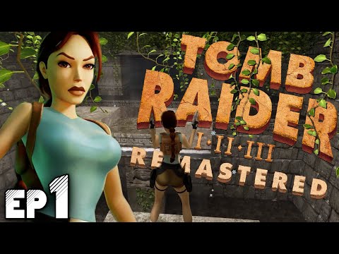 It's 1996 Again! | Tomb Raider Remastered | Let's Play Ep1