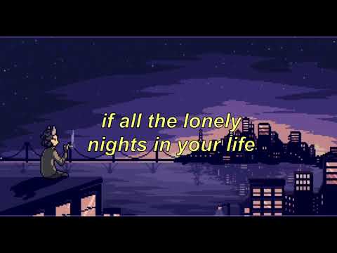 All The Lonely Nights In Your Life - cavetown