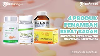 4 Rekomendasi Produk Penambah Berat Badan, Bentuk Tubuh Idaman Bukan Sekadar Impian