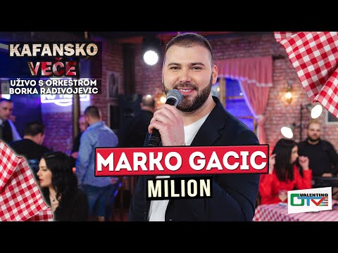 MARKO GACIC - MILION UZIVO | (ORK. BORKO RADIVOJEVIC) | 2022 | OTV VALENTINO