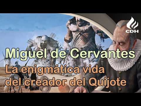 Miguel de Cervantes 🔻 Biography of the creator of Don Quixote 🔻 A life between letters and weapons