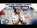 Bhatia Ton As India Close In Highlights England Women V India Day 3 Rothesay Test 2026