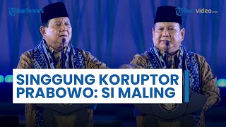 Singgung Pemerintahannya Bakal Hadapi Banyak Tantangan, Prabowo Roasting Koruptor: Si Maling Itu