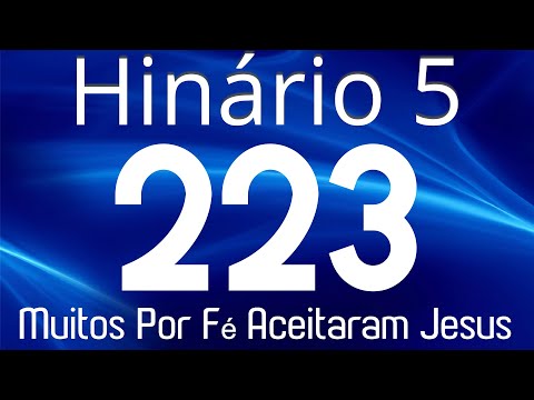 HINO 223 CCB - Muitos Por Fé Aceitaram Jesus - HINÁRIO 5 COM LETRAS
