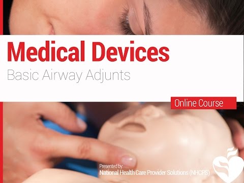 PALS - Medical Devices - Basic Airway Adjunts