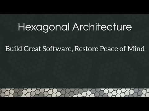 Hexagonal Architecture Explained