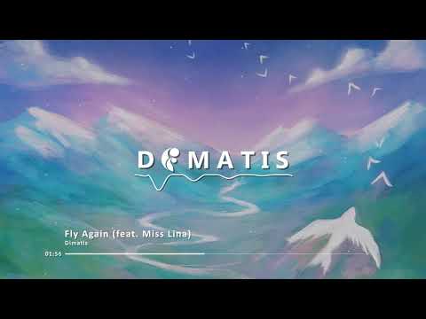 Dimatis - Fly Again (feat. Miss Lina)
