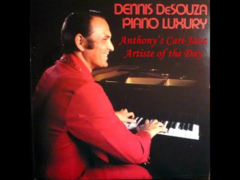 Dennis De Souza - (Burbujas de Amor (Love Bubbles) - Anthony’s Cari-Jazz Artiste of the Day