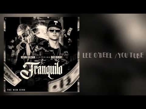 Kevin Roldan ft. Bad Bunny - Tranquilo (Lyric Video)