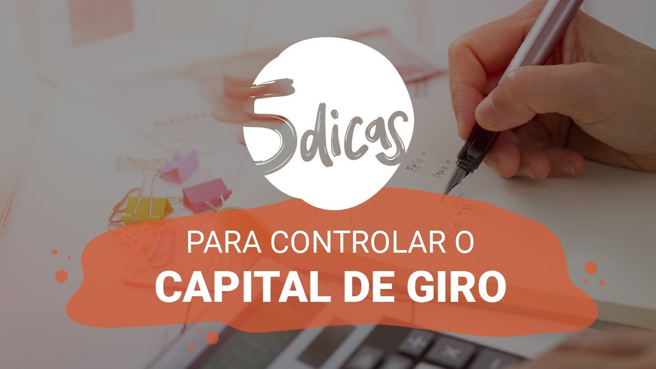 5 dicas l Como fazer uma boa gestão do seu capital de giro