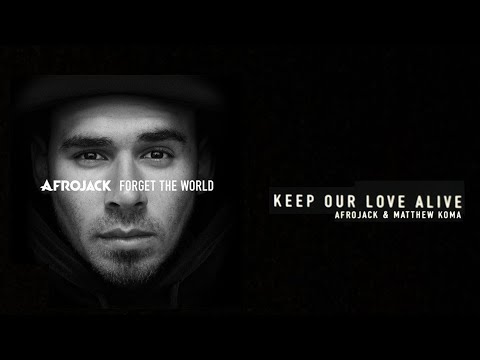Afrojack, Matthew Koma - Keep Our Love Alive [Lyrics]