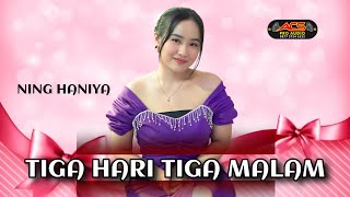 Download lagu TIGA HARI TIGA MALAM - NING HANIYA - ACS PRO AUDIO mp3