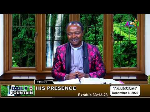 DAILY FOUNTAIN DEVOTIONAL OF DECEMBER 8, 2022 - THE VEN. MATTHEW FOLORUNSO OLUWATUYI