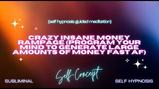 Unleash the power of your mind with our "Crazy Insane Money Rampage" self-hypnosis affirmation!