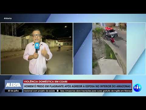 Homem agride companheira em Coari no interior do Amazonas 