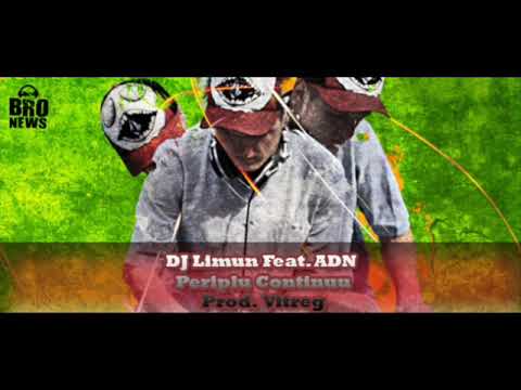 DJ Limun feat. ADN - Periplu Continuu (Prod. Vitreg)