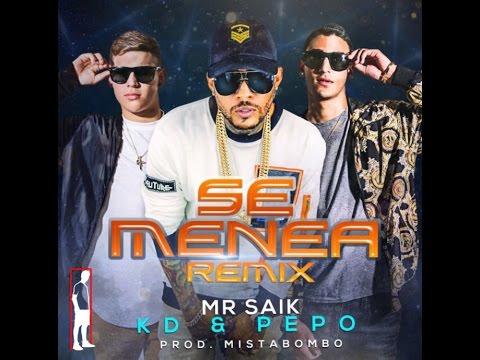 Se Menea Remix /Mr Saik  KD y Pepo/