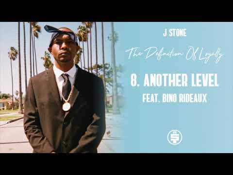 J Stone - Another Level Feat. Bino Rideaux (Prod By SAP)