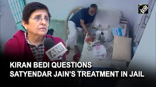 ‘Who allowed it?’ questions Kiran Bedi after Satyendar Jain’s latest Tihar CCTV footage surfaces