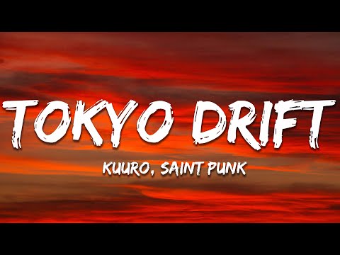 KUURO x Saint Punk - Tokyo Drift (Lyrics)