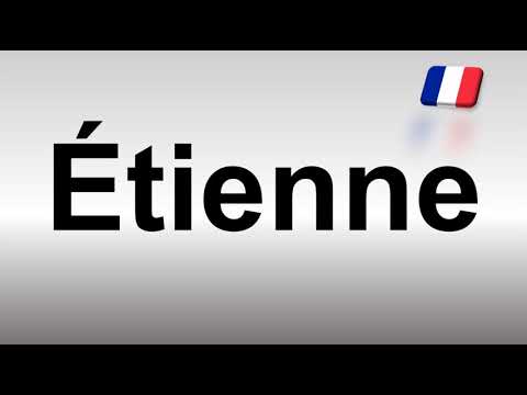 How to Pronounce Etienne (french)