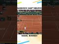 Djokovic Couldn't Believe Nadal Won This Point! ?