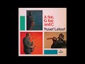 Yusef Lateef - Nile Valley Blues
