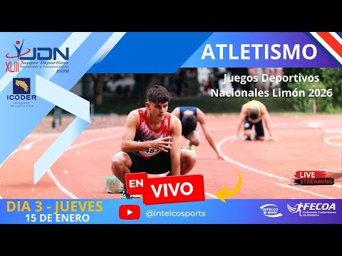 3 - JUEGOS DEPORTIVOS NACIONALES - JDN - Costa Rica 15 de enero  - ATLETISMO