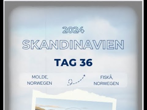 Skandinavien 2024 - Tag 36 - Molde bis Fiskå
