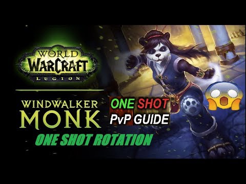 3 Sec Windwalker OneShot Rotation - WoW Legion 7.3.5