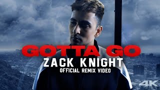 Download lagu Zack Knight - Gotta Go (Remix) |  VIDEO mp3