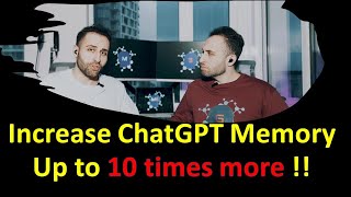 Increase ChatGPT Memory Up  to 10 Times More !!!