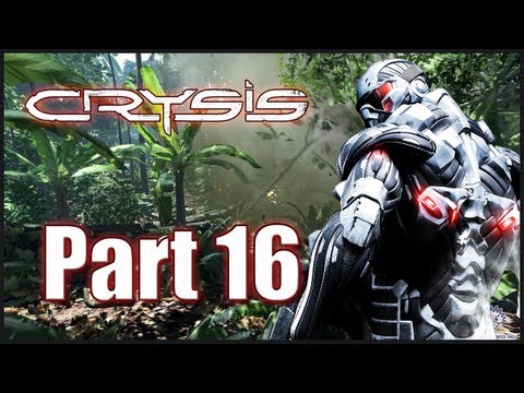Let's Play Crysis with Nalif - Part 16 - WE ARE GOING TO DIE!