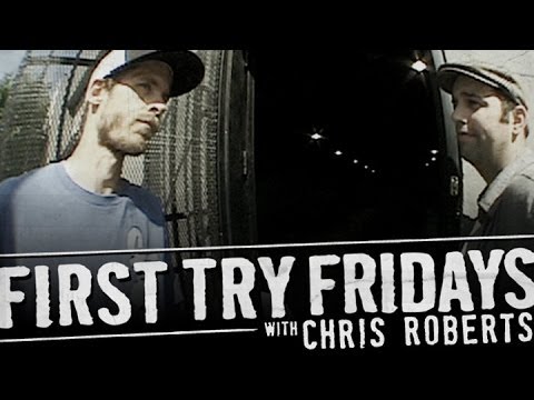 Chris Roberts - First Try Friday
