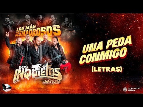 Los Inquietos Del Norte - Una Peda Conmigo (Official Lyrics)