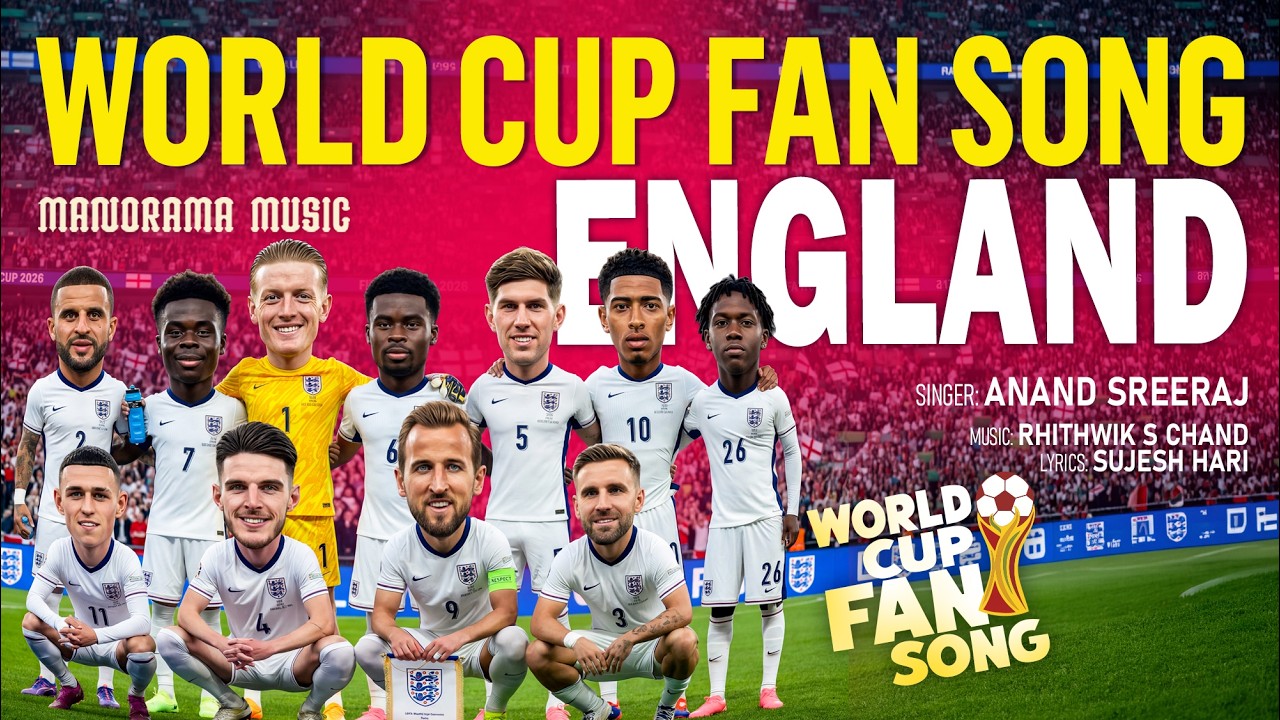 World Cup Fan Song – England | | Video | Anand Sreeraj | Sujesh Hari | Rhithwik S.Chand #football