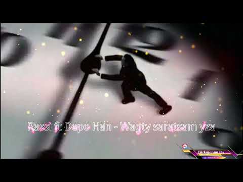 Rassi ft Depo Han - Wagty saratsam yza