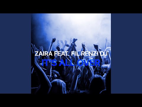 It's All Over (feat. Fil Renzi DJ) (Fil Renzi DJ Mix)
