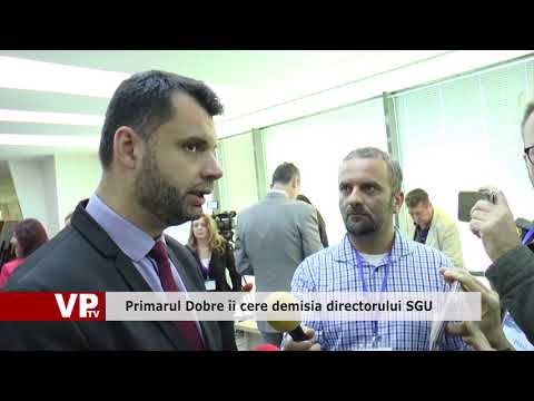 Primarul Dobre îi cere demisia directorului SGU