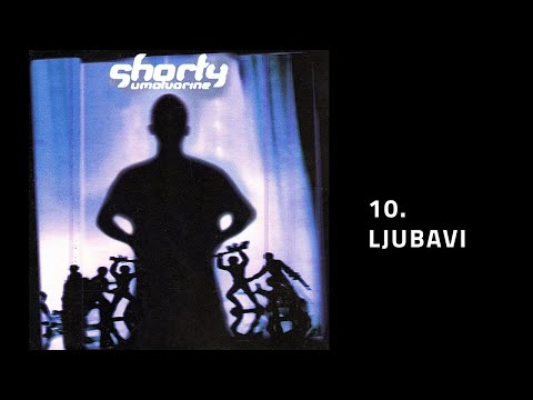 Shorty - Ljubavi