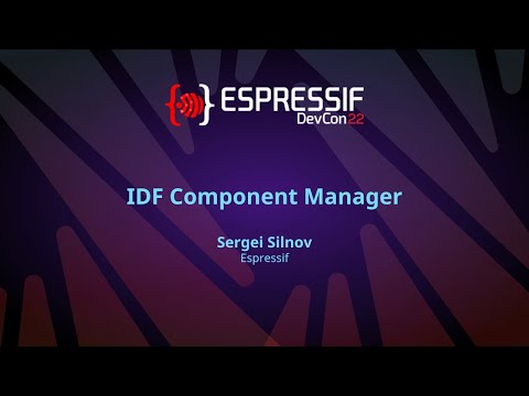 EDC22 Day 2 Talk 2: IDF Component Manager