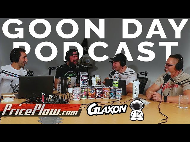 GOON DAY PODCAST PART 1 | GLAXON Protein, GNC, Specimen V3 and MORE