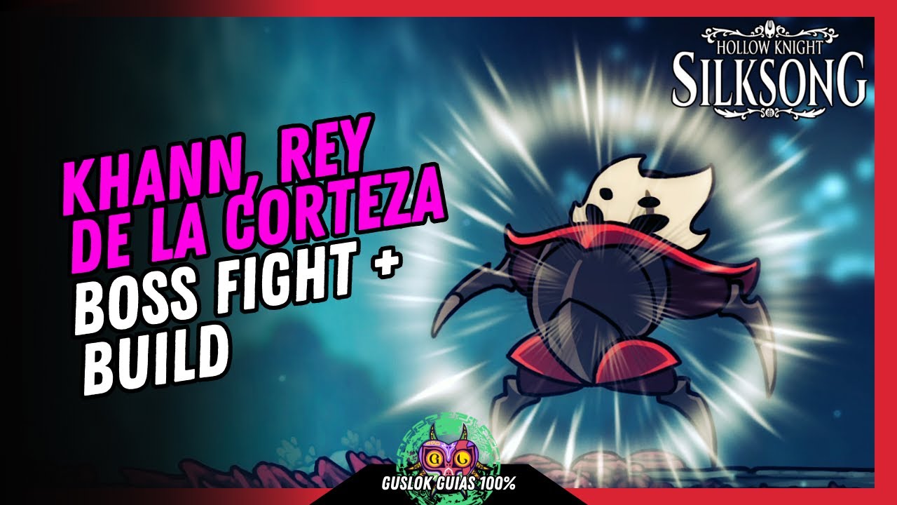 KHANN, REY DE LA CORTEZA Boss Fight + BUILD | GUÍA 100% | 💯Hollow Knight: Silksong🏆 KHANN, REY DE LA CORTEZA Boss Fight + BUILD | GUÍA 100% | 💯Hollow Knight: Silksong🏆